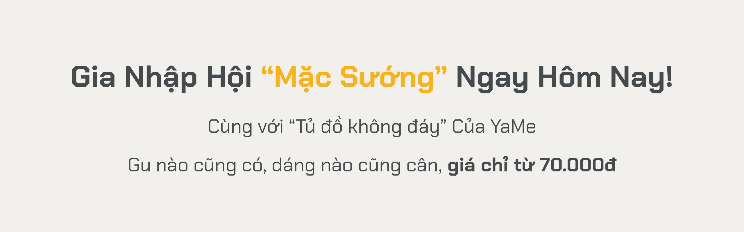 Gia Nhập Hội “Mặc Sướng”