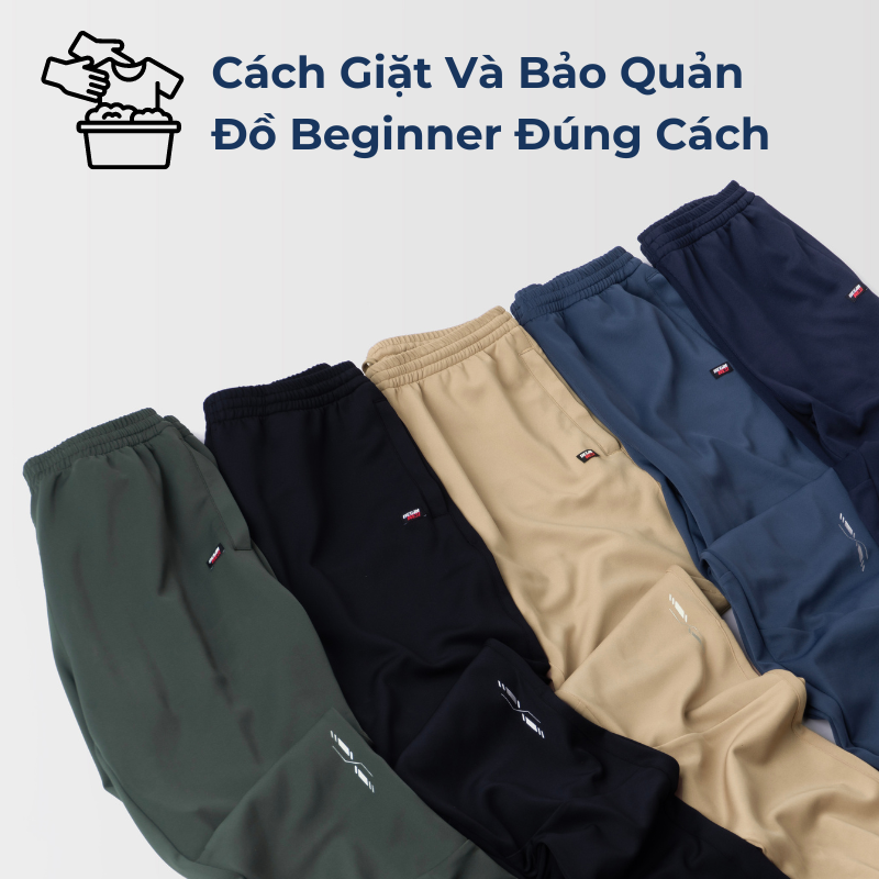 Cách Giặt Và Bảo Quản Đồ Beginner Đúng Cách